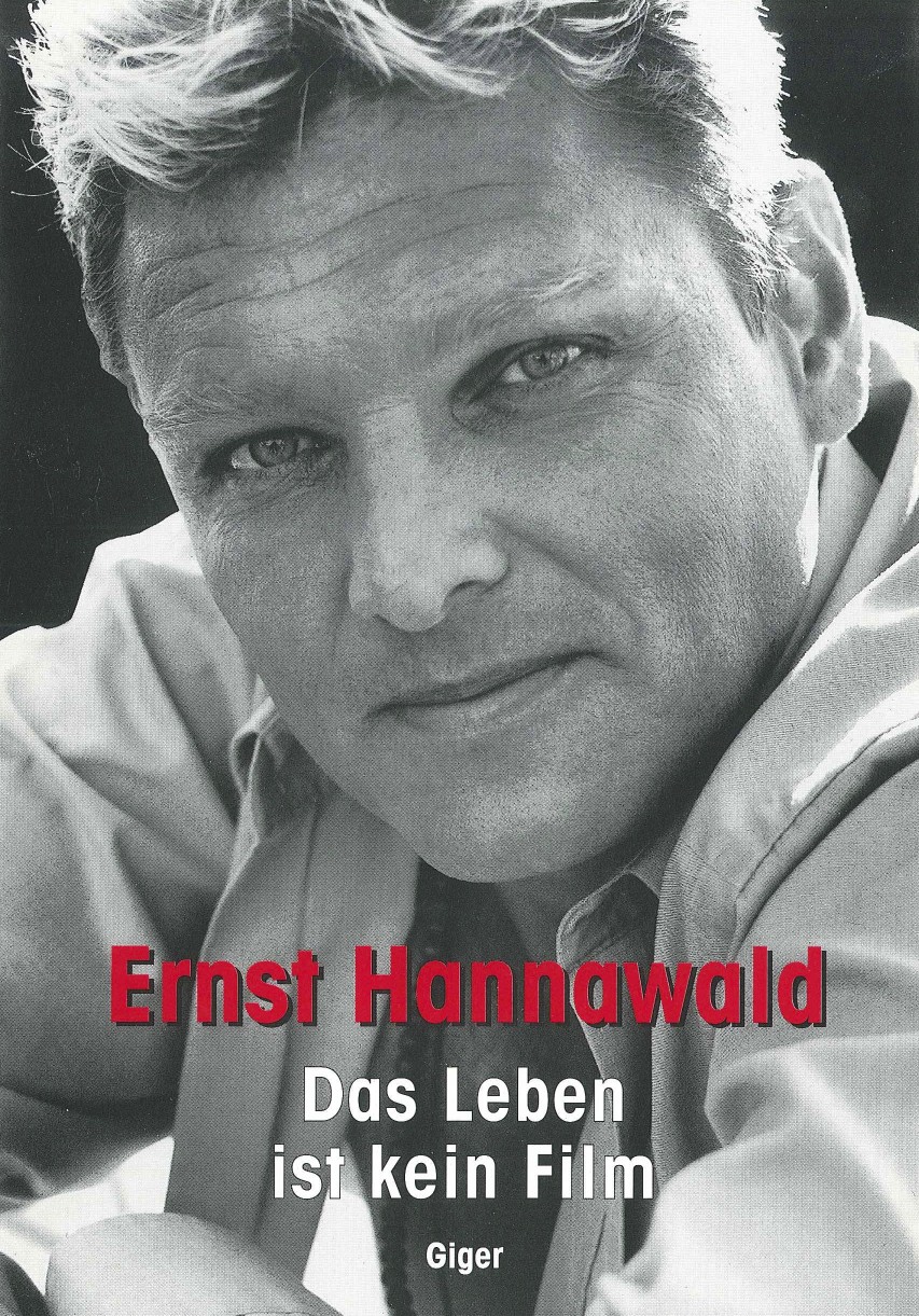 Ernst Hannawald - Das Leben ist kein Film (Giger Verlag)